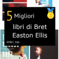 Migliori libri di Bret Easton Ellis