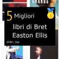 Migliori libri di Bret Easton Ellis