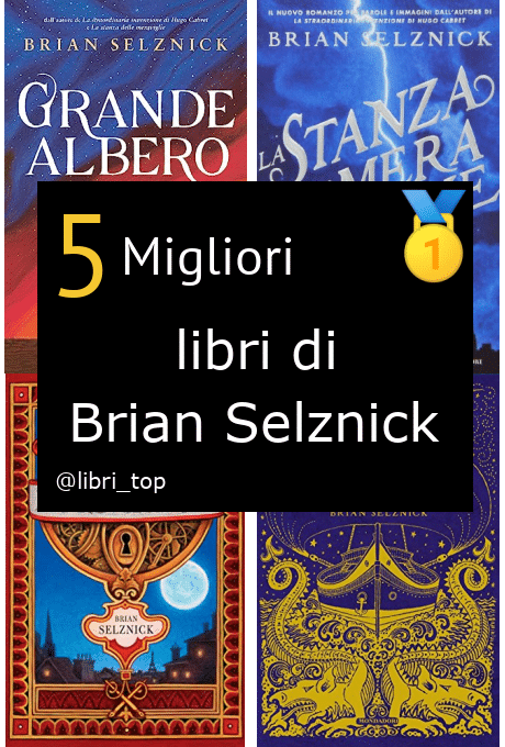 Migliori libri di Brian Selznick