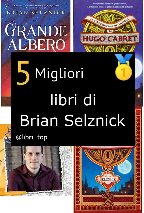 Migliori libri di Brian Selznick