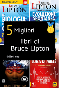 Migliori libri di Bruce Lipton