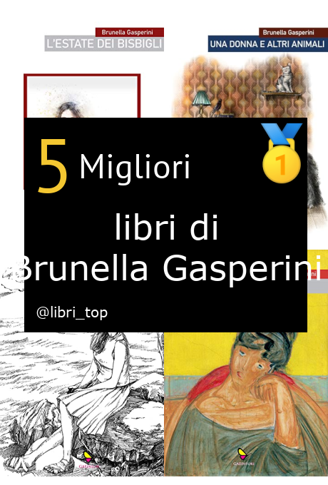 Migliori libri di Brunella Gasperini