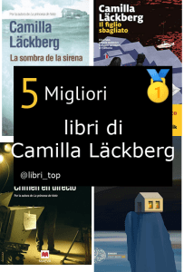 Migliori libri di Camilla Läckberg