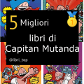 Migliori libri di Capitan Mutanda