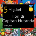 Migliori libri di Capitan Mutanda