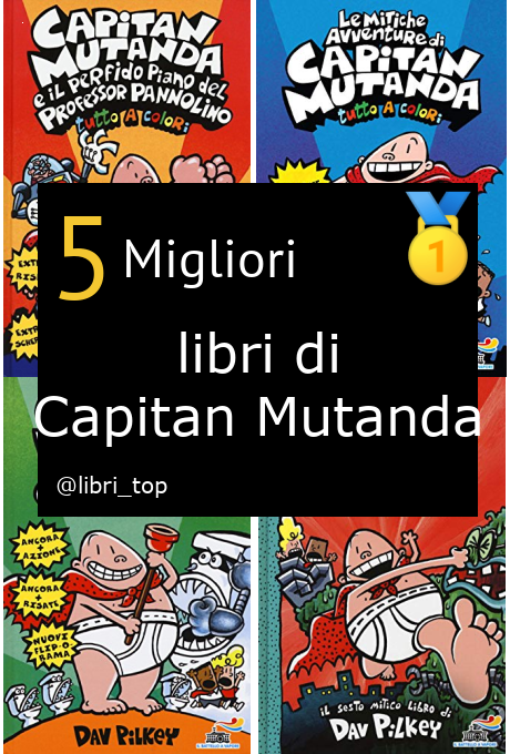 Migliori libri di Capitan Mutanda