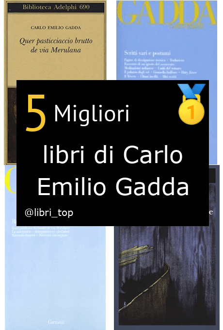 Migliori libri di Carlo Emilio Gadda