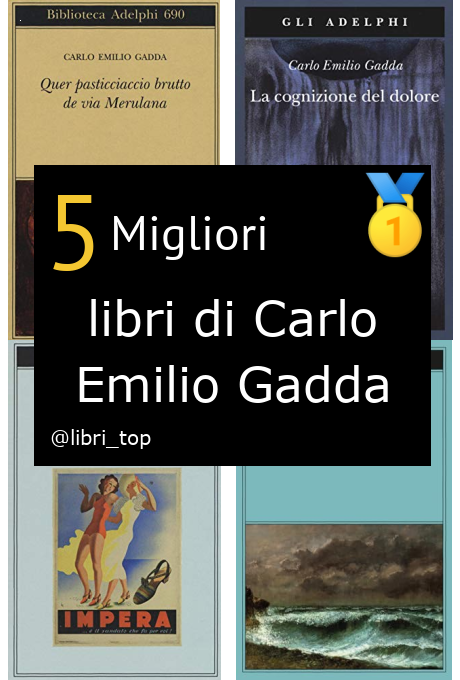 Migliori libri di Carlo Emilio Gadda