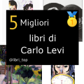 Migliori libri di Carlo Levi