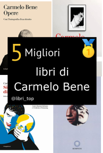 Migliori libri di Carmelo Bene