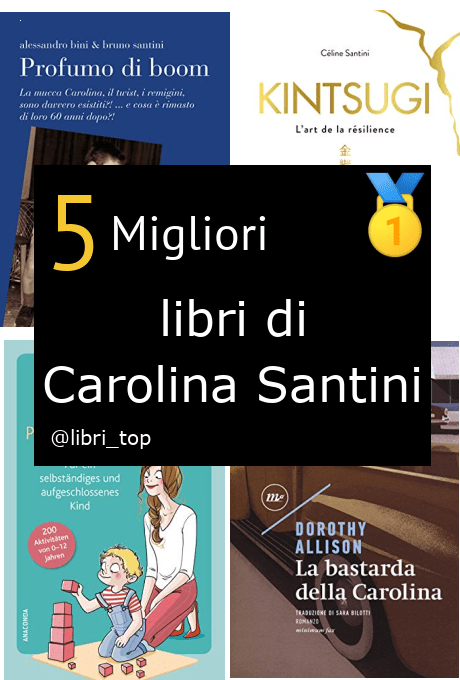 Migliori libri di Carolina Santini