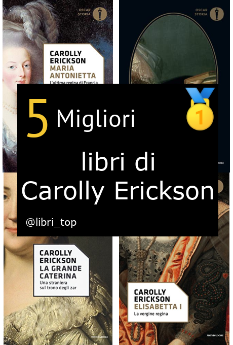 Migliori libri di Carolly Erickson