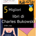 Migliori libri di Charles Bukowski