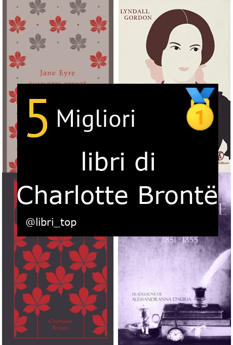 Migliori libri di Charlotte Brontë
