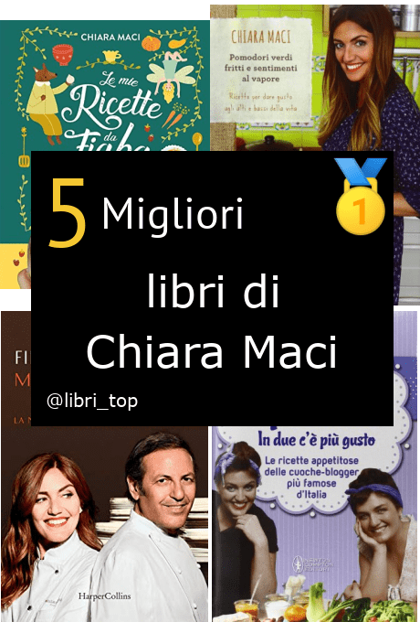 Migliori libri di Chiara Maci