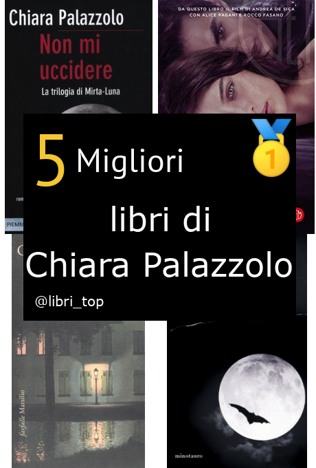 Migliori libri di Chiara Palazzolo