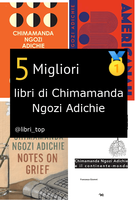 Migliori libri di Chimamanda Ngozi Adichie