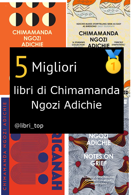 Migliori libri di Chimamanda Ngozi Adichie