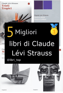 Migliori libri di Claude Lévi Strauss