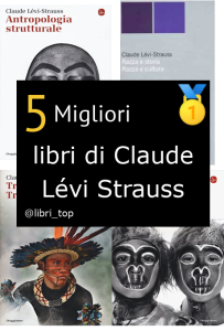 Migliori libri di Claude Lévi Strauss