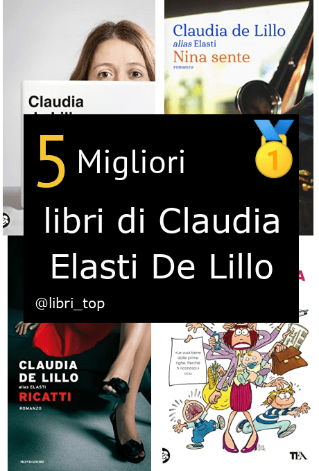 Migliori libri di Claudia Elasti De Lillo