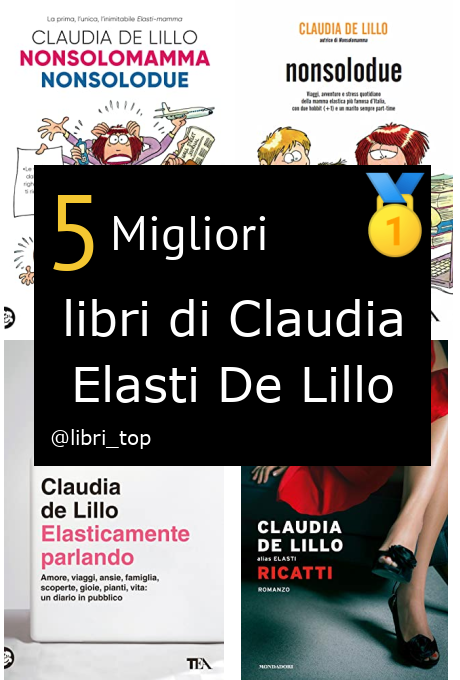 Migliori libri di Claudia Elasti De Lillo