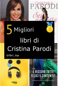 Migliori libri di Cristina Parodi
