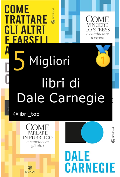 Migliori libri di Dale Carnegie