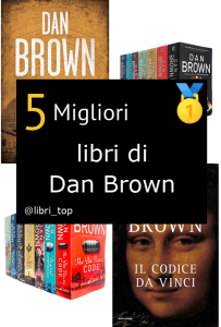 Migliori libri di Dan Brown