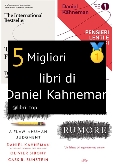 Migliori libri di Daniel Kahneman