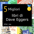 Migliori libri di Dave Eggers