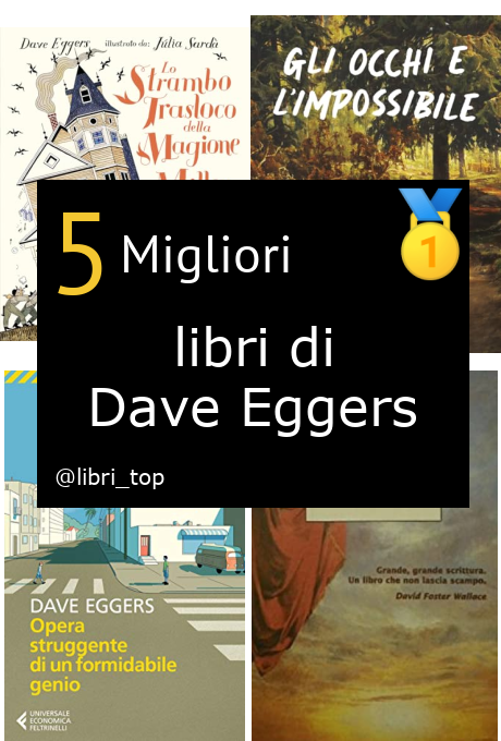 Migliori libri di Dave Eggers