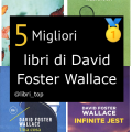 Migliori libri di David Foster Wallace