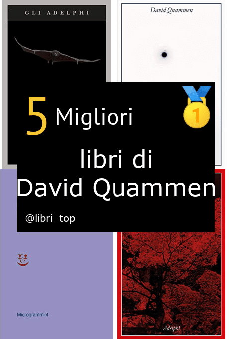Migliori libri di David Quammen