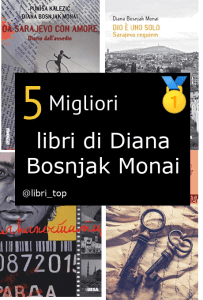 Migliori libri di Diana Bosnjak Monai