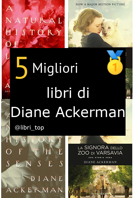 Migliori libri di Diane Ackerman