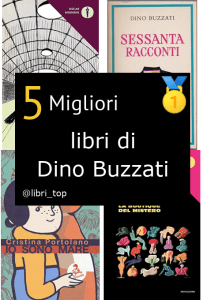 Migliori libri di Dino Buzzati