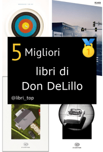 Migliori libri di Don DeLillo