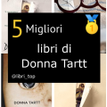 Migliori libri di Donna Tartt