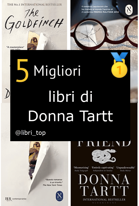 Migliori libri di Donna Tartt