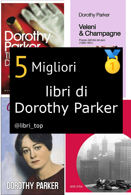 Migliori libri di Dorothy Parker