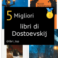 Migliori libri di Dostoevskij