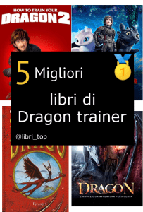 Migliori libri di Dragon trainer
