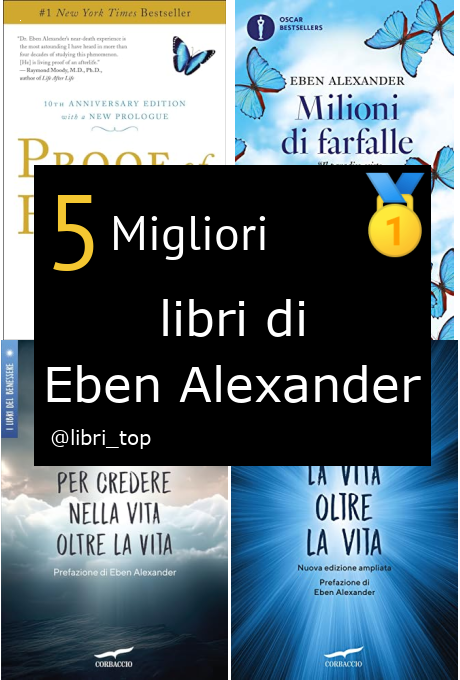 Migliori libri di Eben Alexander