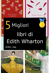 Migliori libri di Edith Wharton