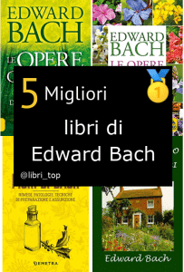Migliori libri di Edward Bach