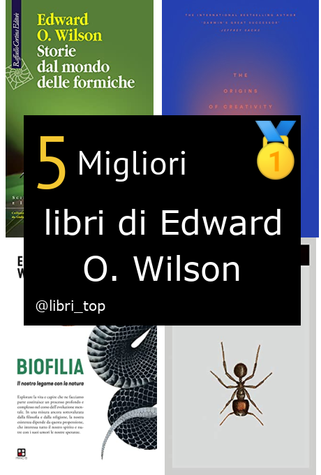 Migliori libri di Edward O. Wilson