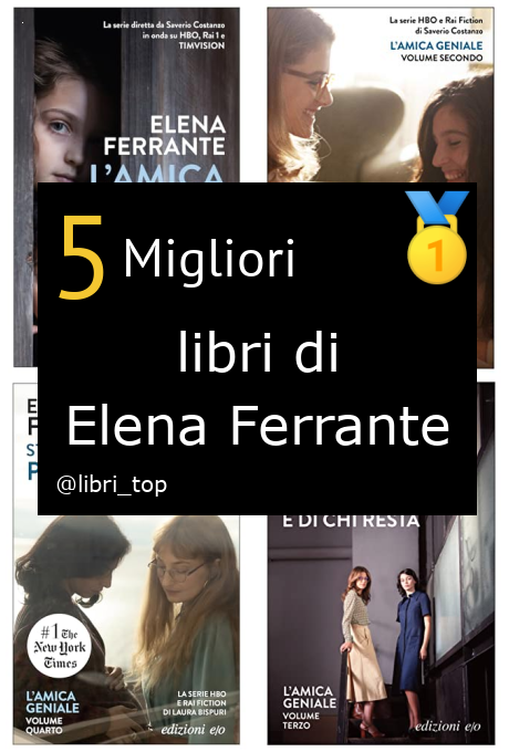 Migliori libri di Elena Ferrante