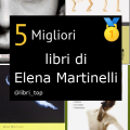 Migliori libri di Elena Martinelli