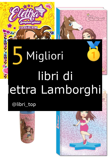 Migliori libri di Elettra Lamborghini